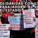 SOLIDARIDAD CON LA BASE TRABAJADORA AL SERVICIO DEL ESTADO
