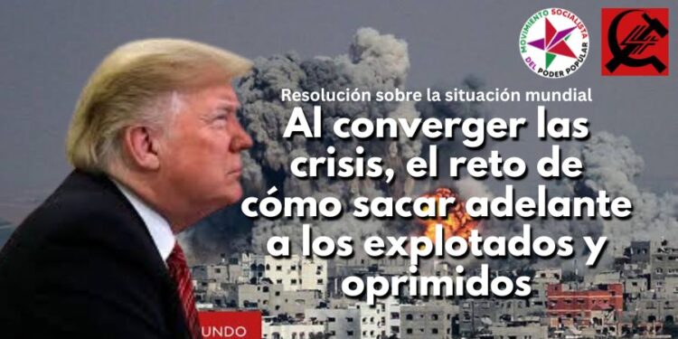 Al converger las crisis, el reto de cómo sacar adelante a los explotados y oprimidos