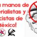 ¡Fuera manos de imperialistas y fascistas de México!