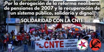 ¡Por la derogación de la reforma neoliberal de pensiones de 2007 y la recuperación de un sistema público, solidario y digno!