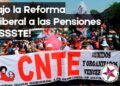 ¡Abajo la Reforma Neoliberal a las Pensiones del ISSSTE!