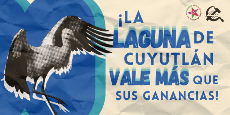 ¡LA LAGUNA Y LA VIDA VALEN MÁS QUE SUS GANANCIAS!