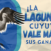 ¡LA LAGUNA Y LA VIDA VALEN MÁS QUE SUS GANANCIAS!